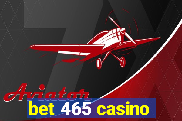 bet 465 casino